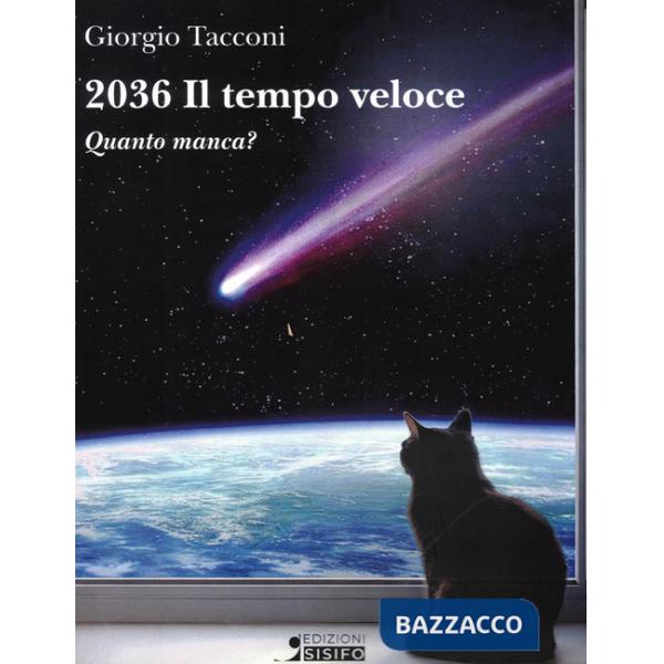 2036 il tempo veloce. Quanto manca?