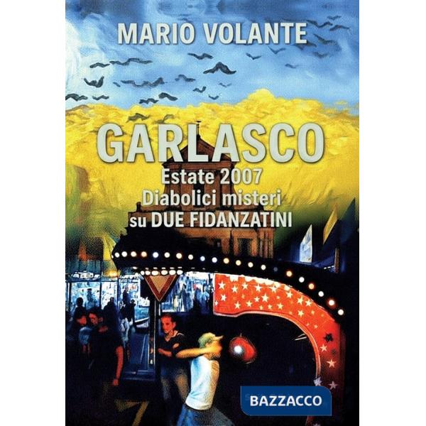 Garlasco estate 2007. Diabolici misteri su due fidanzatini