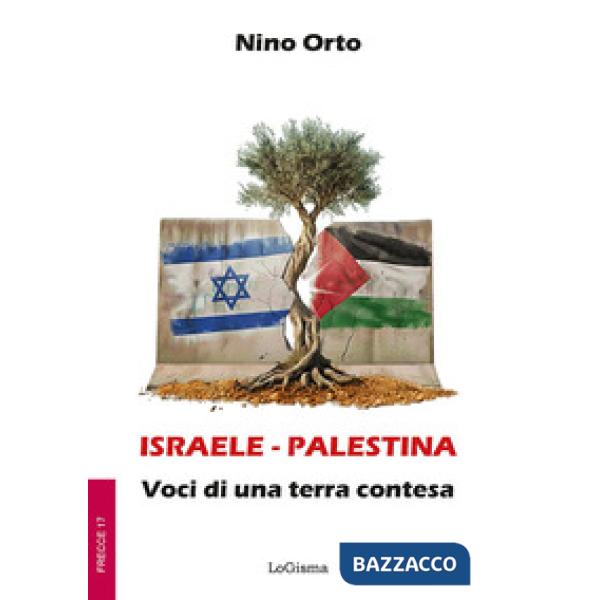 Israele - Palestina. Voci di una terra contesa