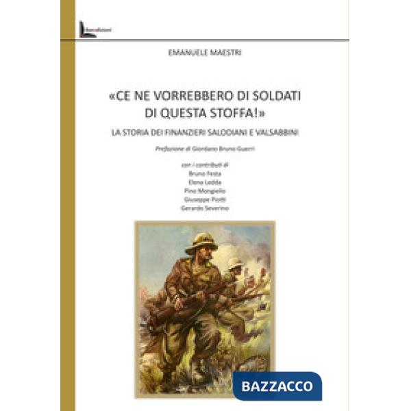 «Ce ne vorrebbero di soldati di questa stoffa!». La storia dei finanzieri salodiani e valsabbini