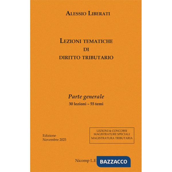 Lezioni tematiche di diritto tributario. Parte generale