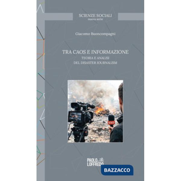 Tra caos e informazione. Teoria e analisi del disaster journalism