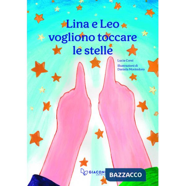 Lina e Leo vogliono toccare le stelle