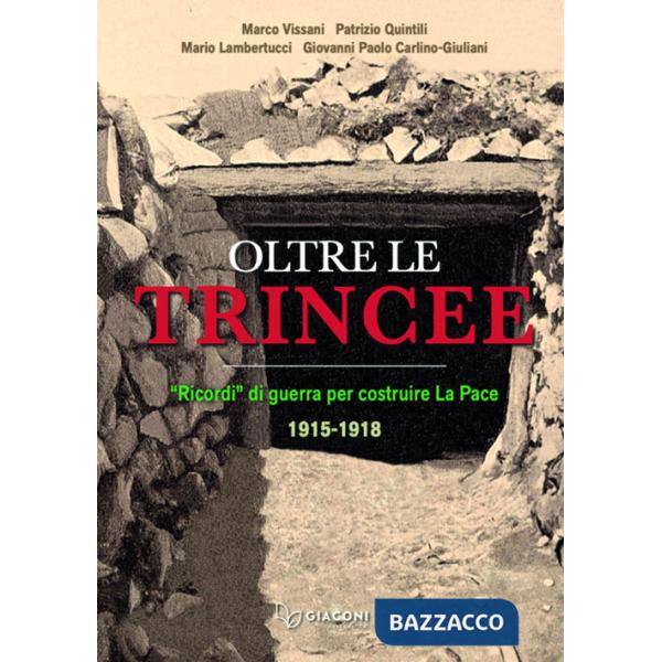 Oltre le trincee. «Ricordi» di guerra per costruire la pace 1915-1918