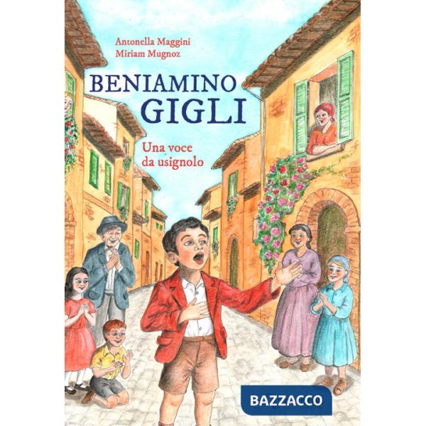 Beniamino Gigli. Una voce da usignolo