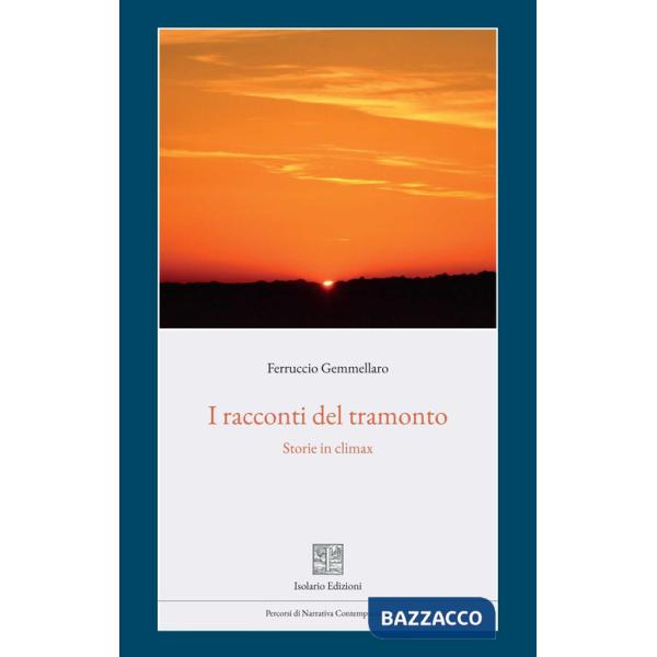 Racconti del tramonto. Storie in climax (I)