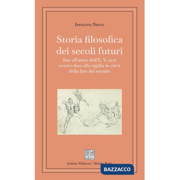 Storia filosofica dei secoli futuri. Ediz. integrale