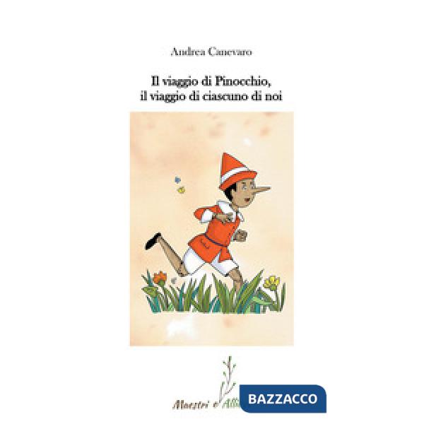 Il viaggio di Pinocchio, il viaggio di ciascuno di noi