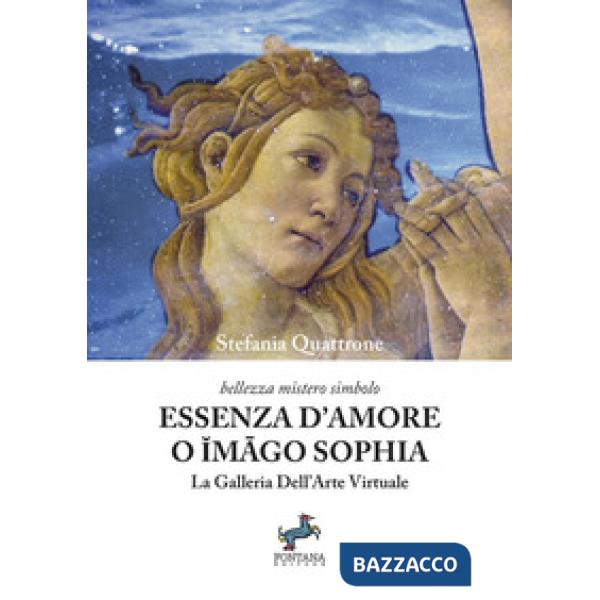 Essenza d'amore o Imâgo Sophia. La galleria dell'arte virtuale