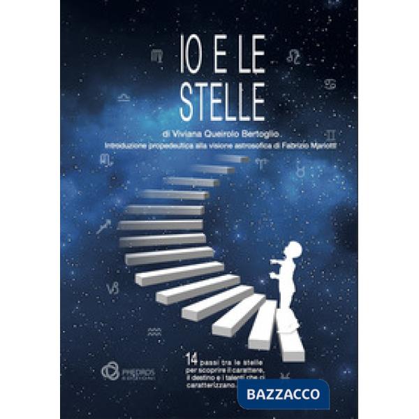 Io e le stelle. Introduzione propedeutica alla visione astrosofica di Fabrizio Mariotti
