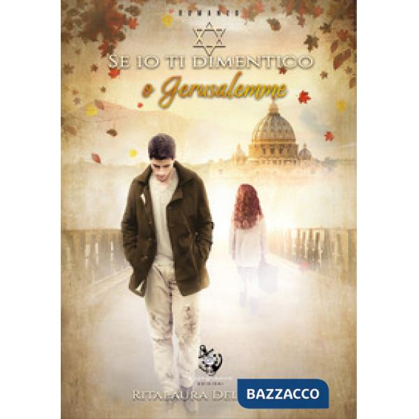 Se io ti dimentico o Gerusalemme