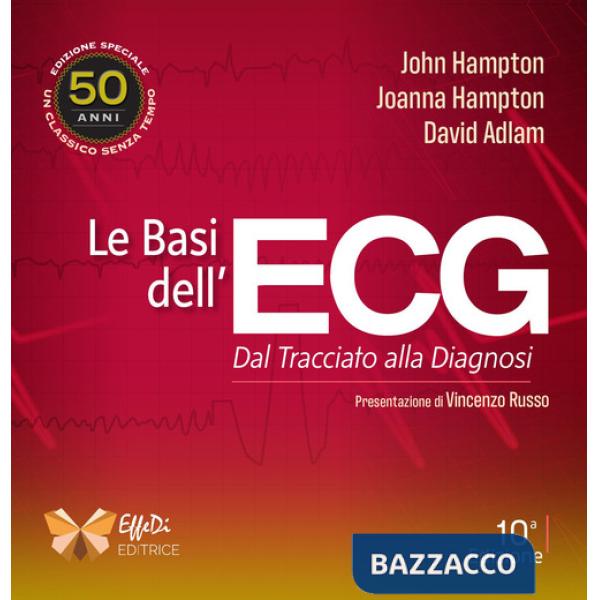 Basi dell'ECG. Dal tracciato alla diagnosi (Le)