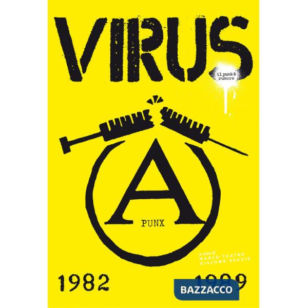 Virus, il punk è rumore. 1982-1989