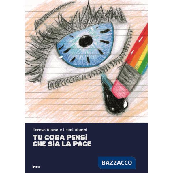 Tu cosa pensi che sia la pace