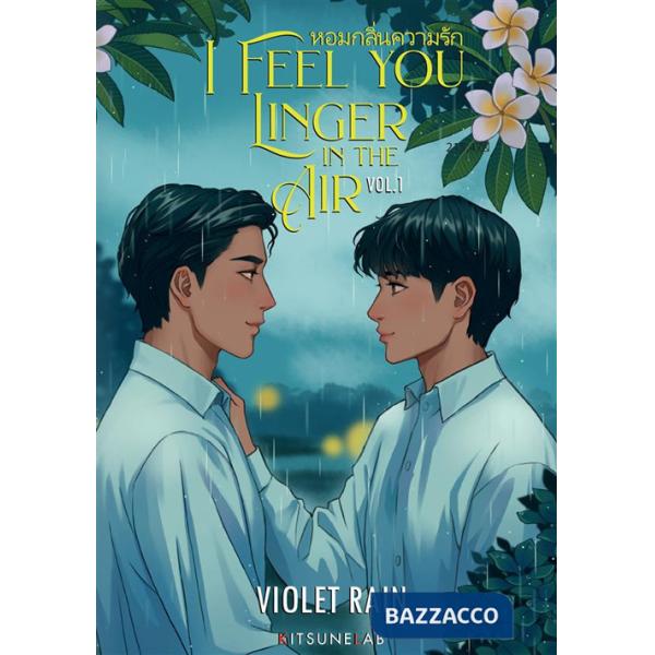I feel you linger in the air. Vol. 1
