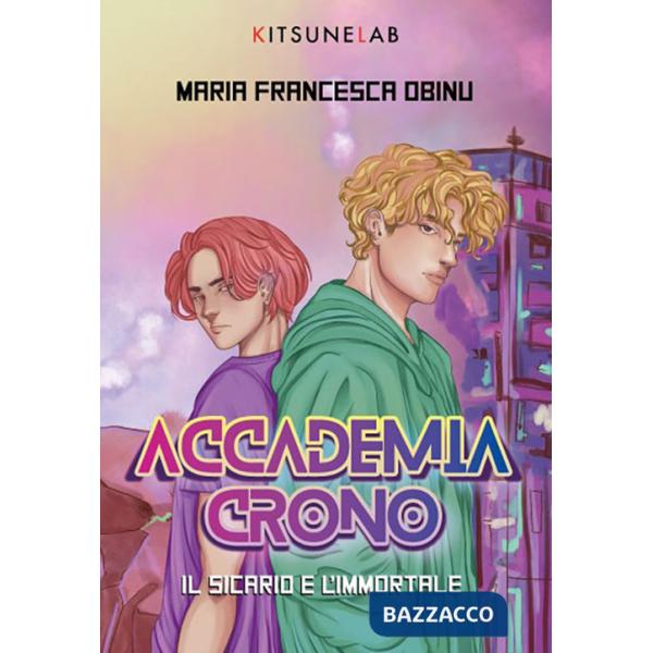 Accademia Crono. Il sicario e l'immortale