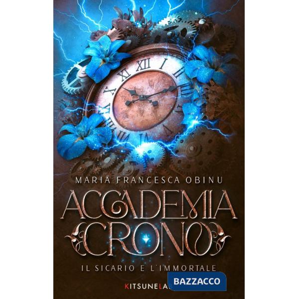 Accademia Crono. Il sicario e l'immortale