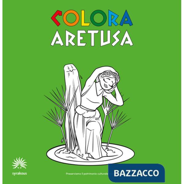 Colora Aretusa. Album da colorare. Ediz. italiana e inglese