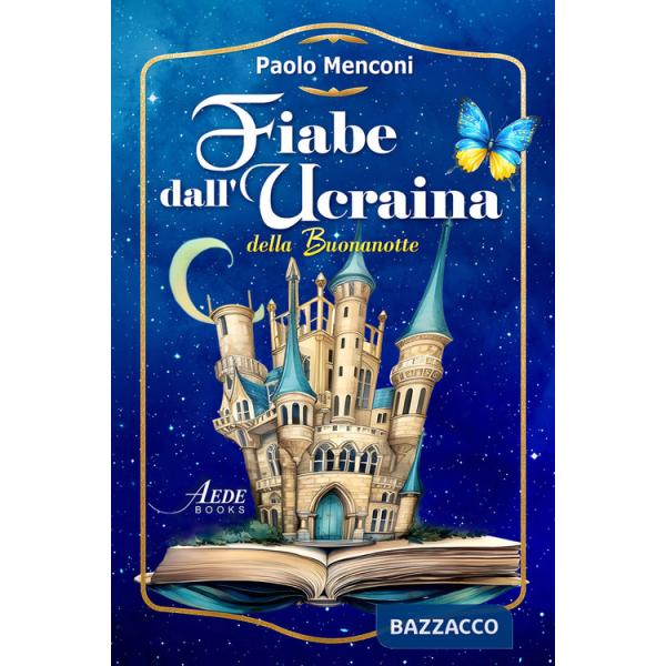 Fiabe dall'Ucraina della buonanotte. Ediz. integrale