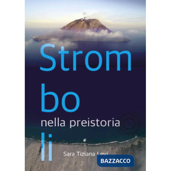 Stromboli nella preistoria-Stromboli in Prehistory
