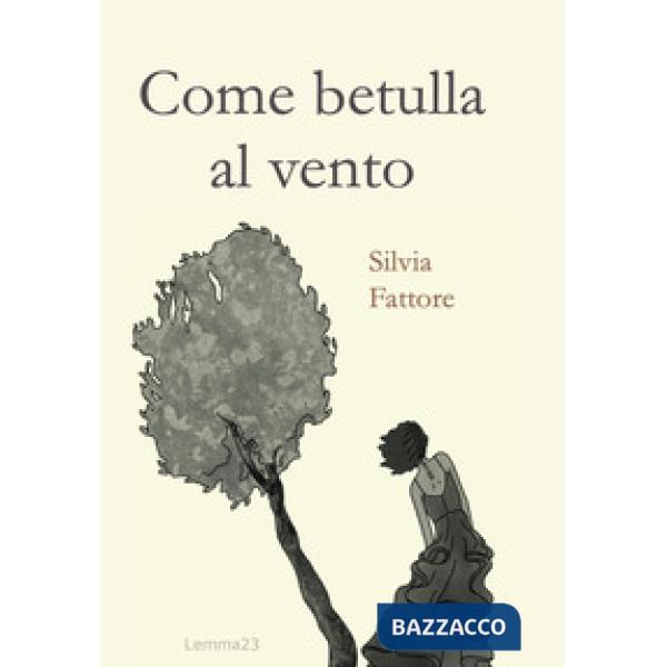 Come betulla al vento