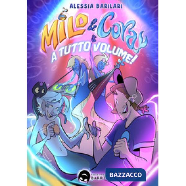 Milo & Cora. A tutto volume!