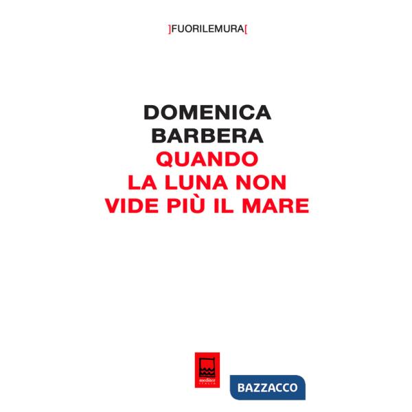 Quando la luna non vide più il mare. Le macerie sotto il prato di Palermo