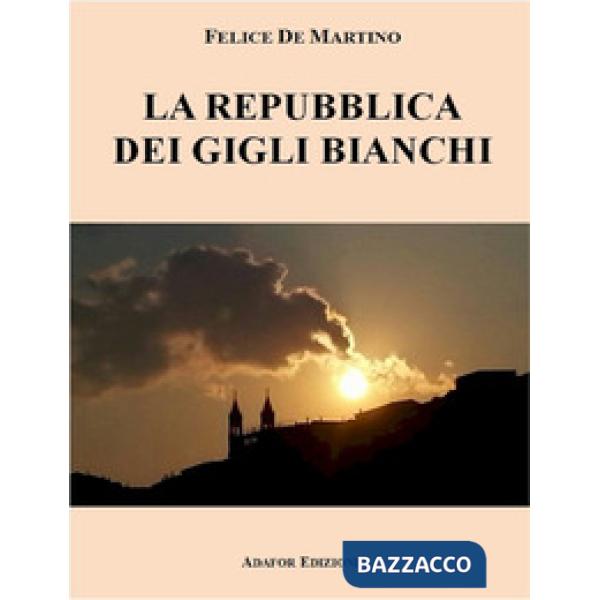 La repubblica dei gigli bianchi
