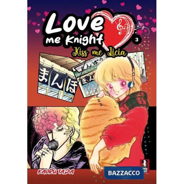 Love me knight. Kiss me Licia. Vol. 3