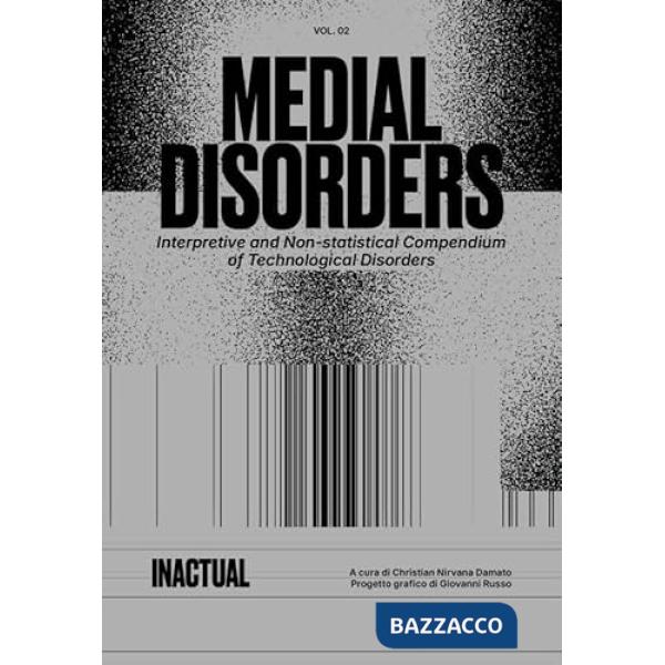 Medial disorders. Interpretive and non-statistical compendium of technological disorders