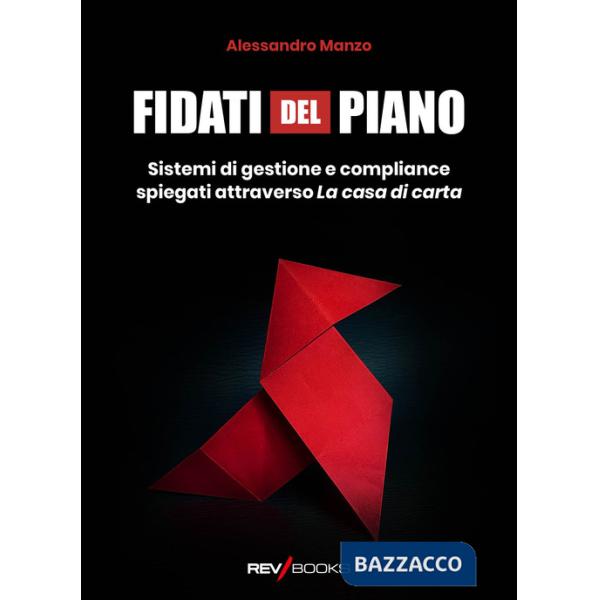 Fidati del piano. Sistemi di gestione e compliance spiegati attraverso La casa di carta