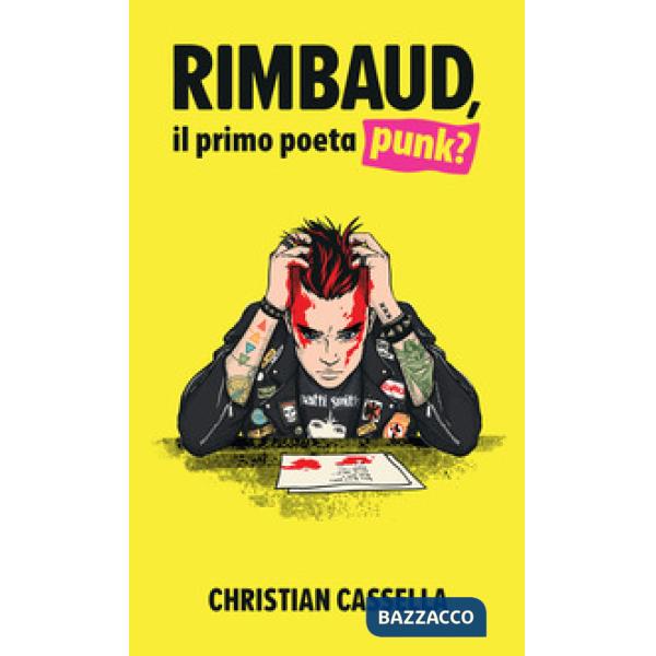 Rimbaud, il primo poeta punk?