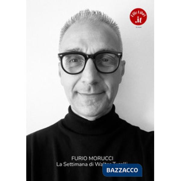 La settimana di Walter Turelli