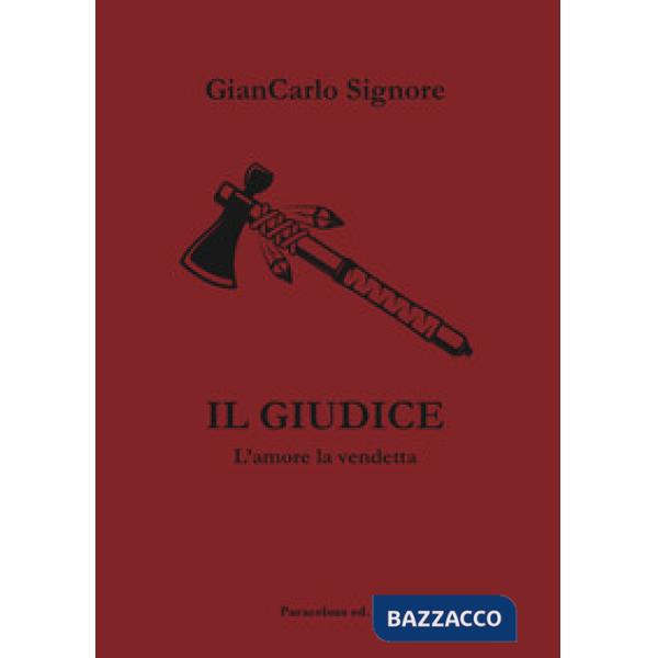 Il giudice. L'amore e la vendetta