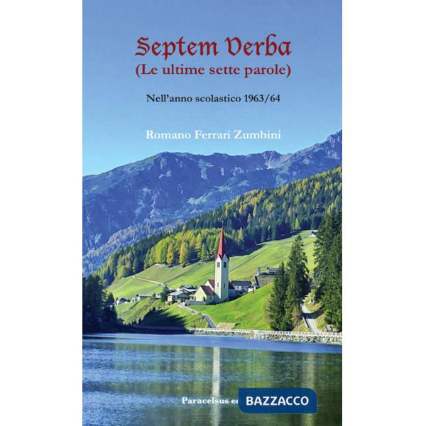 Septem verba. (Le ultime sette parole). Nell'anno scolastico 1963/64