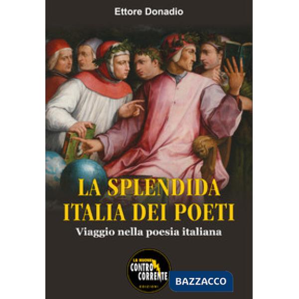 La splendida Italia dei poeti. Viaggio nella poesia italiana