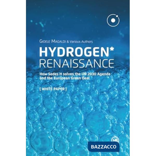 Hydrogen Renaissance. How Sedes H fulfills the UN 2030 agenda and the European green deal