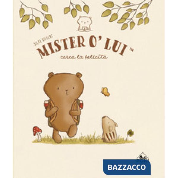 Mister O'Lui cerca la felicità