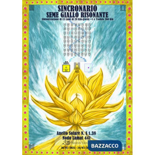 Sincronario seme giallo risonante. Sincronizzazione di 13 Lune di 28 Kin-Giorni+1 e Tzolkin 260 kin
