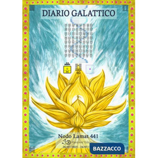 Diario galattico. Valido per due cicli solari 26/7/2025-24/07/2027