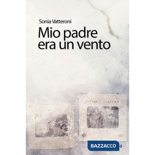 Mio padre era un vento