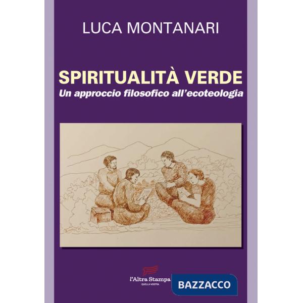Spiritualità verde. Un approccio filosofico all'ecoteologia