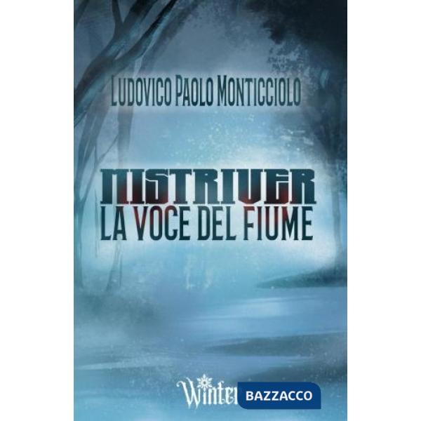Mistriver. La voce del fiume