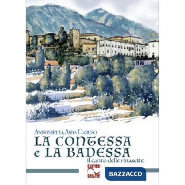 La contessa e la badessa. Il canto delle rinascite