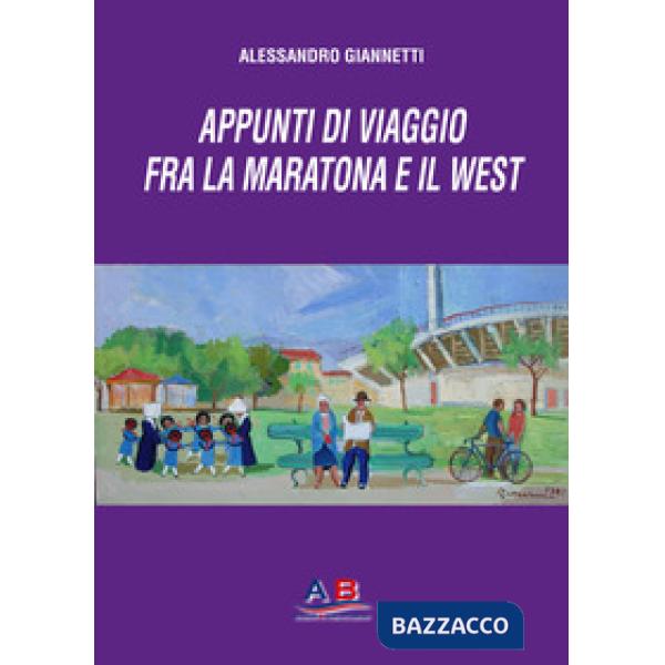 Appunti di viaggio dalla Maratona al West