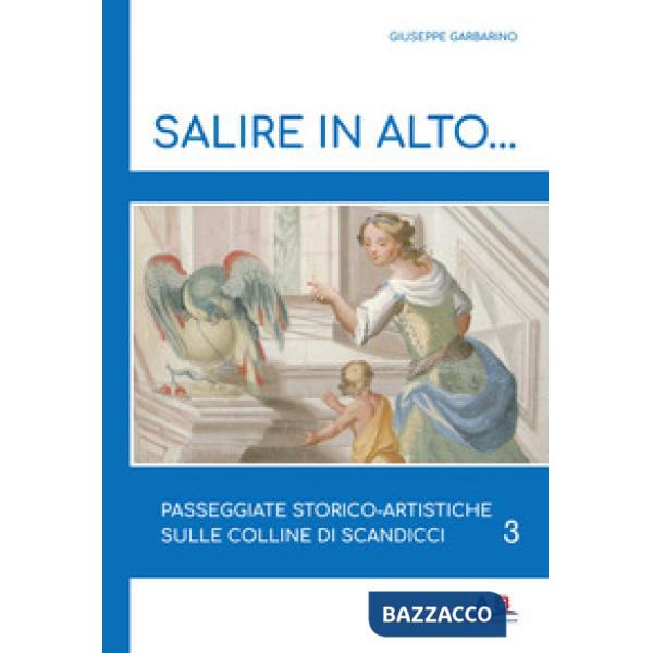 Salire in alto... Passeggiate storico-artistiche sulle colline di Scandicci