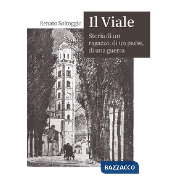 Il viale. Storia di un ragazzo, di un paese, di una guerra
