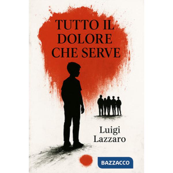 Tutto il dolore che serve