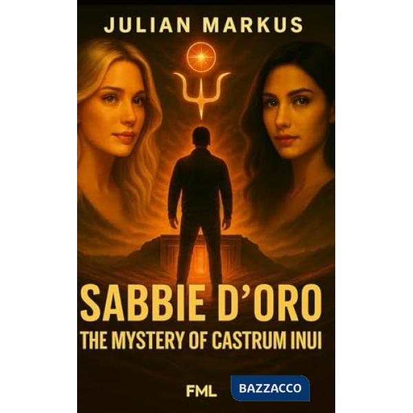 Sabbie d'oro. The mistery of Castrum Inui