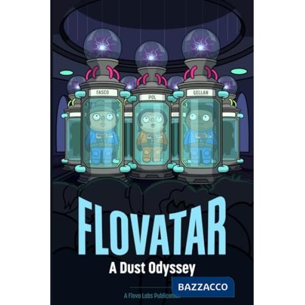 Flovatar. A dust odyssey